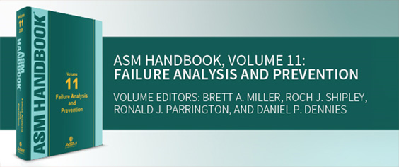 ASM Handbook Volume 11 - Failure Analysis and Prevention